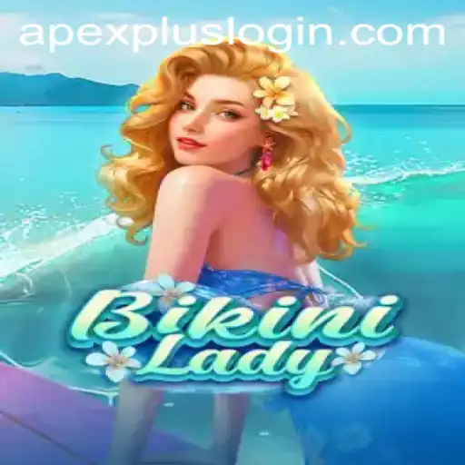 Exploring the Thrills of BikiniLady: A Dive into the Game Mechanics and APEXPLUS Login