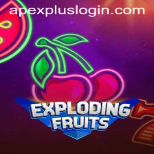 Exploring the Thrilling World of ExplodingFruits and the APEXPLUS Login Feature